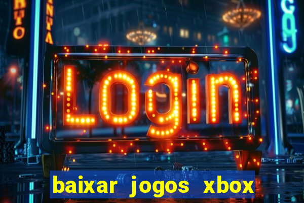 baixar jogos xbox 360 lt